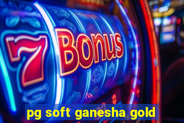 pg soft ganesha gold